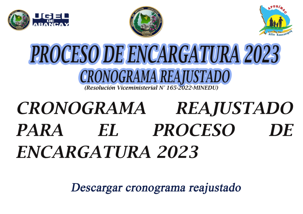 CRONOGRAMA REAJUSTADO PARA EL PROCESO DE ENCARGATURA 2023. | UGEL Abancay